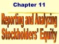 Chapter 11 Reporting and Analyzing Stockholders Equity