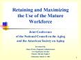 Retaining and Maximizing the Use of the Mature Workforce