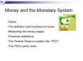 Money and the Monetary System