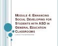 Module 4: Enhancing Social Developing for Students with ASD in General Education Classrooms