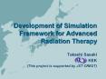 Development of Simulation Framework for Advanced Radiation Therapy