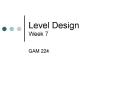 Level Design Week 7