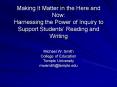 Making It Matter in the Here and Now: Harnessing the Power of Inquiry to Support Students Reading an