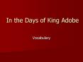 In the Days of King Adobe