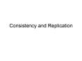 Consistency and Replication