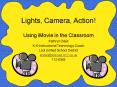Lights, Camera, Action