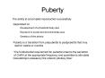 Puberty