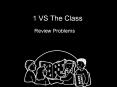 1 VS The Class
