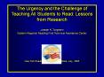 The Urgency and the Challenge of Teaching All Students to Read: Lessons from Research