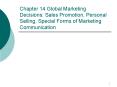 Chapter 14 Global Marketing Decisions: Sales Promotion, Personal Selling, Special Forms of Marketing
