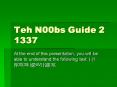 Teh N00bs Guide 2 1337