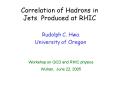 Correlation of Hadrons in Jets Produced at RHIC