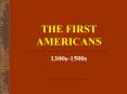 THE FIRST AMERICANS
