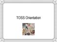 TOSS Orientation