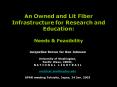 An Owned and Lit Fiber Infrastructure for Research and Education: Needs