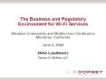The Business and Regulatory Environment for WiFi Services Wireless Community and Mobile User Confere