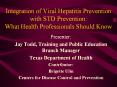Integration of Viral Hepatitis Prevention with STD Prevention:  What Health Professionals Should Know