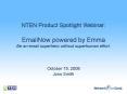 NTEN Product Spotlight Webinar: EmailNow powered by Emma Be an email superhero without superhuman effort.