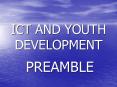 ICT AND YOUTH DEVELOPMENT