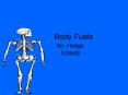 Body Fuels