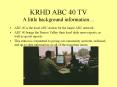 KRHD ABC 40 TV A little background information