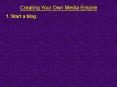 Creating Your Own Media Empire