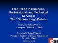 Free Trade in Business, Professional, and Technical Services: The Outsourcing Debate