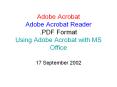 Adobe Acrobat Adobe Acrobat Reader .PDF Format Using Adobe Acrobat with MS Office