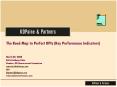 The Road Map to Perfect KPIs Key Performance Indicators March 30, 2008 Katie Delahaye Paine Member,