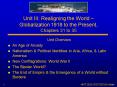 Unit III: Realigning the World Globalization 1918 to the Present, Chapters 31 to 35