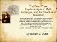 The Dead Zone: Psychoanalysis in Myth, Archetype, and the Structure of Metaphor