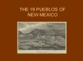 THE 19 PUEBLOS OF NEW MEXICO