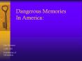 Dangerous Memories In America: