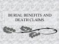 BURIAL BENEFITS AND DEATH CLAIMS