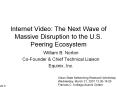 Internet Video: The Next Wave of Massive Disruption to the U.S. Peering Ecosystem