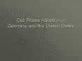 Cell Phone Adoption in Germany and the United States
