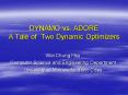 DYNAMO vs. ADORE A Tale of Two Dynamic Optimizers