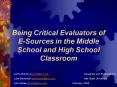Being Critical Evaluators of ESources in the Middle School and High School Classroom