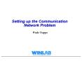 Setting up the Communication Network Problem