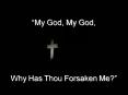 My God, My God,