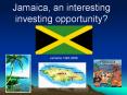 Jamaica, an interesting investing opportunity