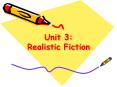 Unit 3: Realistic Fiction
