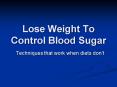 Lose Weight To Control Blood Sugar