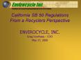 California SB 50 Regulations From a Recyclers Perspective