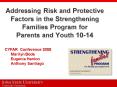 Addressing Risk and Protective Factors in the Strengthening Families Program for Parents and Youth 1
