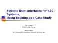 Flexible User Interfaces for B2C Systems, Using Booking as a Case Study