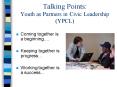 Talking Points: Youth as Partners in Civic Leadership YPCL