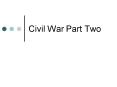 Civil War Part Two