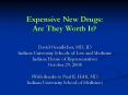 Expensive New Drugs: Are They Worth It