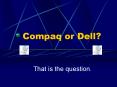 Compaq or Dell